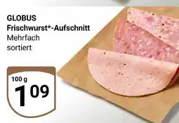 Globus Globus frischwurst-aufschnitt Angebot