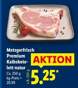 Lidl Metzgerfrisch premium kalbskotelett natur Angebot