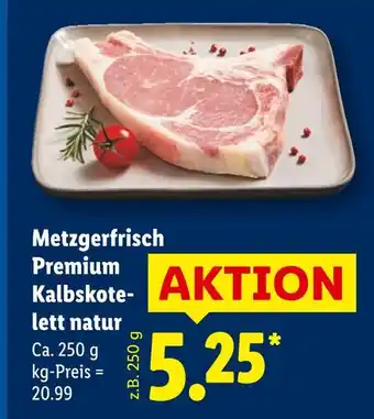 Lidl Metzgerfrisch premium kalbskotelett natur Angebot