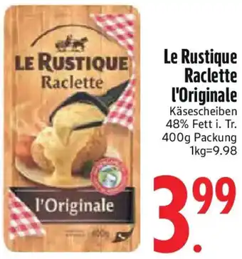 Edeka Le Rustique Raclette l'Originale Angebot
