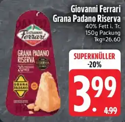 Edeka Giovanni Ferrari Grana Padano Riserva Angebot