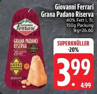 Edeka Giovanni Ferrari Grana Padano Riserva Angebot