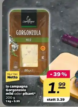 NETTO la campagna Gorgonzola mild oder pikant Angebot