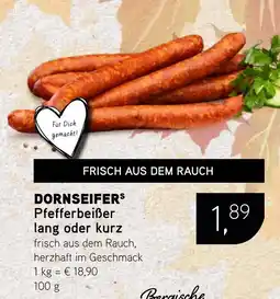 Dornseifer DORNSEIFERS Pfefferbeißer lang oder kurz Angebot