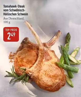 Galeria Markthalle Tomahawk-Steak vom Schwäbisch- Hällischen Schwein Angebot