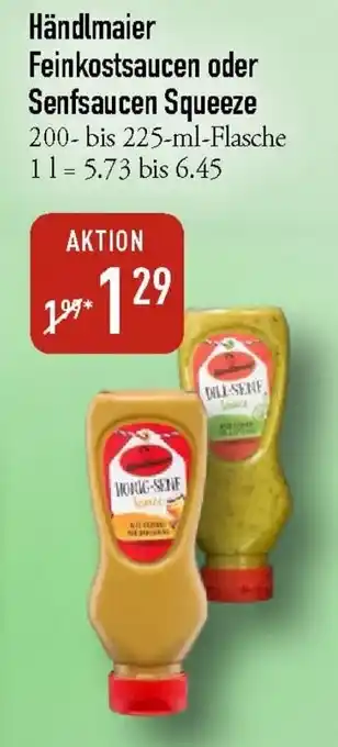 Galeria Markthalle Händlmaier Feinkostsaucen oder Senfsaucen Squeeze Angebot