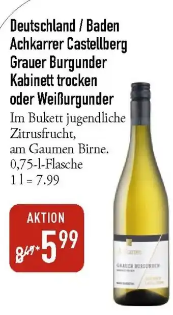 Galeria Markthalle Achkarrer Castellberg Grauer Burgunder Kabinett trocken oder Weiẞurgunder Angebot