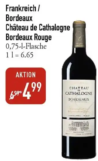 Galeria Markthalle Château de Cathalogne Bordeaux Rouge Angebot