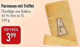 Galeria Markthalle Parmesan mit Trüffel Angebot