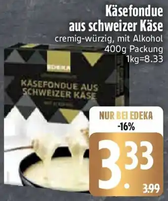 Edeka Edeka Genussmomente Käsefondue aus schweizer Käse Angebot