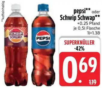 Edeka pepsi oder Schwip Schwap Angebot