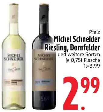 Edeka Pfalz Michel Schneider Riesling, Dornfelder Angebot