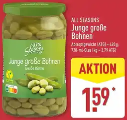 Aldi Nord ALL SEASONS Junge große Bohnen Angebot