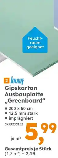 Globus Baumarkt 2 KNAUF Gipskarton Ausbauplatte ,Greenboard" Angebot