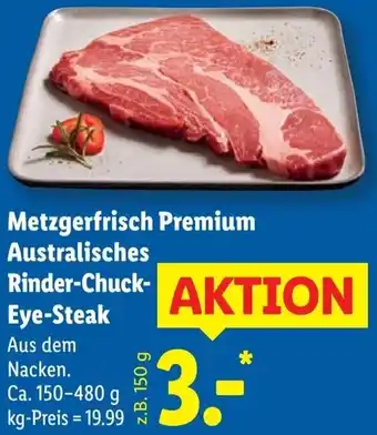 Lidl Metzgerfrisch Premium Australisches Rinder-Chuck Eye-Steak Angebot