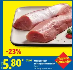 Lidl Metzgerfrisch Frisches Schweinefilet Angebot