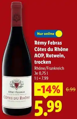 Lidl Rémy Febras Côtes du Rhône AOP, Rotwein, trocken Angebot