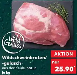 Kaufland Wildschweinbraten/ -gulasch Angebot