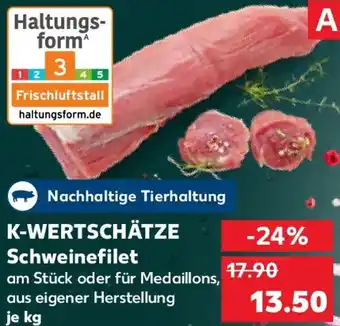 Kaufland K-WERTSCHÄTZE Schweinefilet Angebot