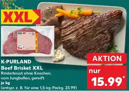 Kaufland K-PURLAND Beef Brisket XXL Angebot