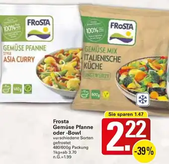 WEZ Frosta Gemüse Pfanne oder -Bowl Angebot
