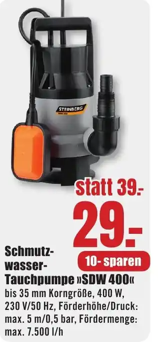 B1 Discount Baumarkt STEINBERG Schmutzwasser- Tauchpumpe »>SDW 400<< Angebot