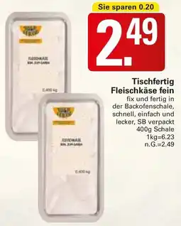 WEZ Tischfertig Fleischkäse fein Angebot