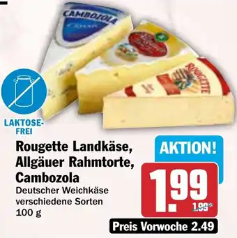 HIT Rougette Landkäse, Allgäuer Rahmtorte, Cambozola Angebot