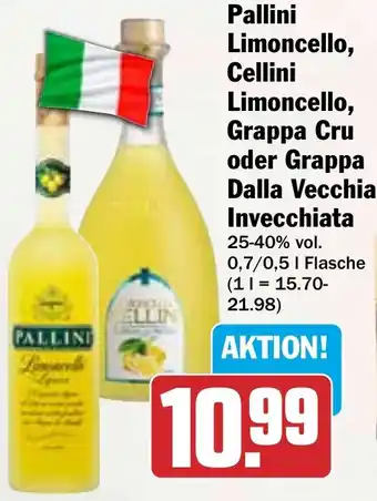 HIT Pallini Limoncello, Cellini Limoncello, Grappa Cru oder Grappa Dalla Vecchia Invecchiata Angebot