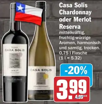 HIT Casa Solis Chardonnay oder Merlot Reserva Angebot