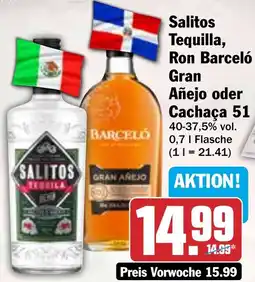 HIT Salitos Tequilla, Ron Barceló Gran Añejo oder Cachaça 51 Angebot