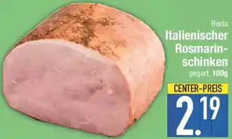 E-Center Recla Italienischer Rosmarinschinken Angebot