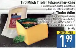 E-Center TirolMilch Tiroler Felsenkeller-Käse oder Tiroler Adler Angebot