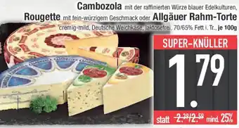 E-Center Cambozola, Rougette oder Allgäuer Rahm-Torte Angebot