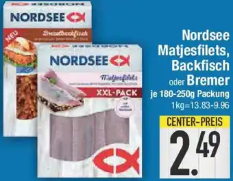 E-Center Nordsee Matjesfilets, Backfisch oder Bremer Angebot