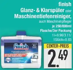 E-Center finish Glanz- & Klarspüler oder Maschinentiefenreiniger Angebot