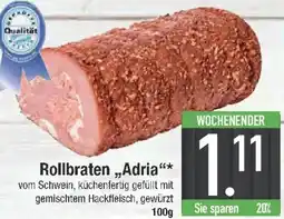 E-Center Rollbraten ,,Adria" Angebot