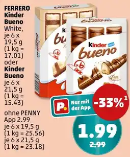 PENNY FERRERO Kinder Bueno oder Kinder Bueno Angebot