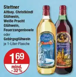 V Markt Stettner Altbay. Christkindl Glühwein, Weiße Pracht Feuerzangenbowle oder Gebirgsglühwein Angebot