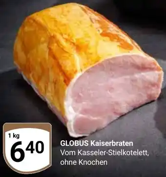 Globus GLOBUS Kaiserbraten Angebot