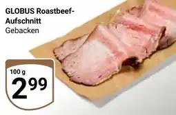 Globus GLOBUS Roastbeef- Aufschnitt Angebot