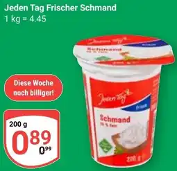 Globus Jeden Tag Frischer Schmand Angebot