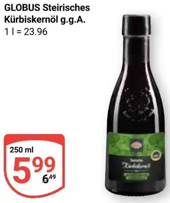 Globus GLOBUS Steirisches Kürbiskernöl g.g.A. Angebot