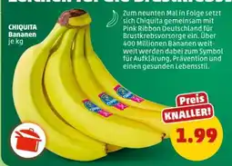 PENNY CHIQUITA Bananen je kg Angebot