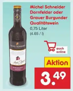 Netto Marken-Discount Michel Schneider Dornfelder oder Grauer Burgunder Qualitätswein Angebot