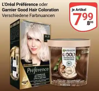Globus L'Oréal Préférence oder Garnier Good Hair Coloration Angebot
