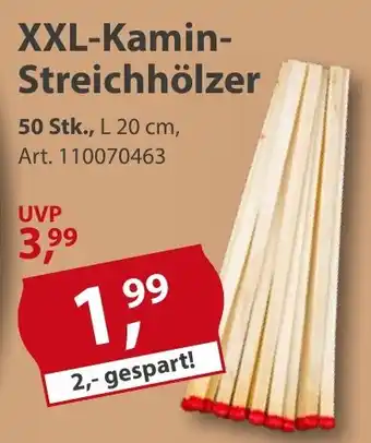 Sonderpreis Baumarkt XXL-Kamin- Streichhölzer Angebot