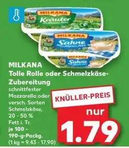Kaufland MILKANA Tolle Rolle oder Schmelzkäse-Zubereitung Angebot