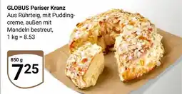 Globus Globus pariser kranz Angebot