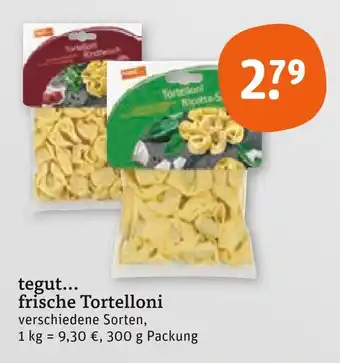 tegut Tegut... frische tortelloni Angebot